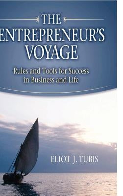 The Entrepreneur's Voyage by Tubis, Eliot