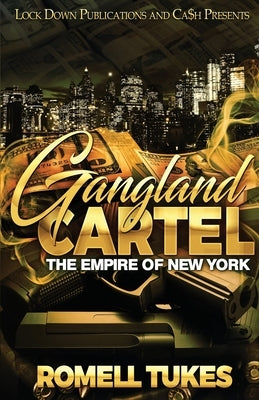 Gangland Cartel by Tukes, Romell