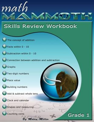 Math Mammoth Grade 1 Skills Review Workbook by Miller, Maria