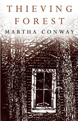 Thieving Forest by Conway, Martha