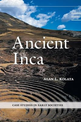 Ancient Inca by Kolata, Alan L.
