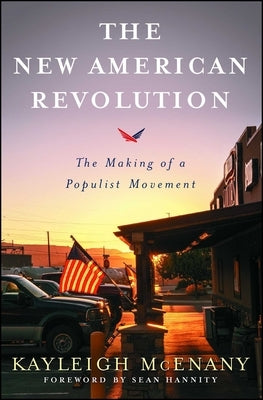 The New American Revolution: The Making of a Populist Movement by McEnany, Kayleigh