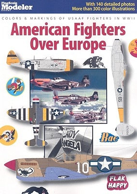 American Fighters Over Europe: Colors & Markings of USAAF Fighters in WWII by Matsuki, Yuji