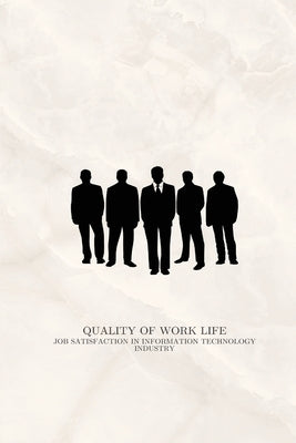 Quality of work life and job satisfaction in information technology industry by Jashua, M.