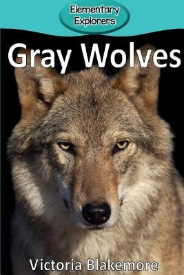 Gray Wolves by Blakemore, Victoria