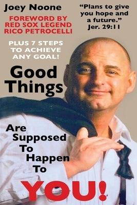 Good Things Are Supposed To Happen To YOU!: Plans to give you hope and a future. Jer. 29:11 by Noone, Joey