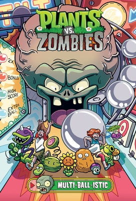 Plants vs. Zombies Volume 17: Multi-Ball-Istic by Tobin, Paul