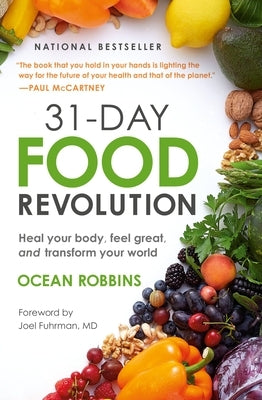 31-Day Food Revolution: Heal Your Body, Feel Great, and Transform Your World by Robbins, Ocean