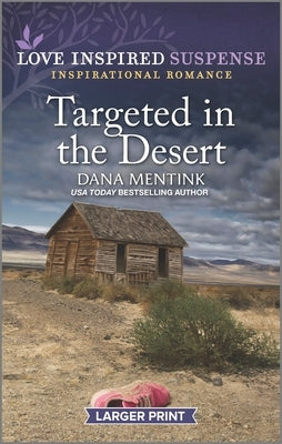 Targeted in the Desert by Mentink, Dana