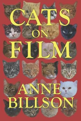 Cats on Film: In Black & White by Billson, Anne