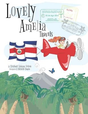 Children's Book: Lovely Amelia Travels by Salazar Nelson, Stephany
