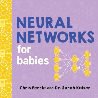 Neural Networks for Babies by Ferrie, Chris