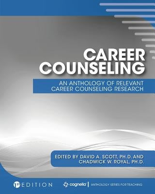 Career Counseling: An Anthology of Relevant Career Counseling Research by Scott, David a.