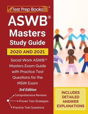 ASWB Masters Study Guide 2020 and 2021: Social Work ASWB Masters Exam Guide with Practice Test Questions for the MSW Exam [3rd Edition] by Tpb Publishing