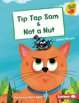 Tip Tap Sam & Not a Nut by Moore, Jenny