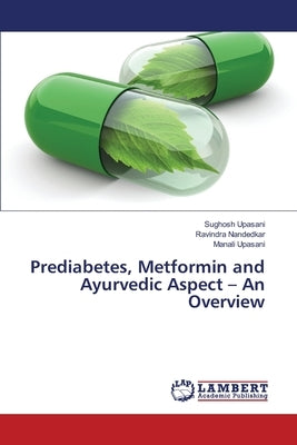 Prediabetes, Metformin and Ayurvedic Aspect - An Overview by Upasani, Sughosh