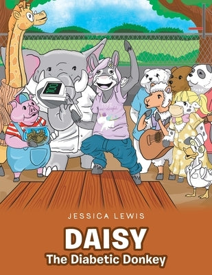 Daisy the Diabetic Donkey by Lewis, Jessica