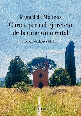 Cartas Para El Ejercicio de la Oracion by De Molinos, Miguel