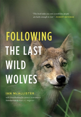 Following the Last Wild Wolves by McAllister, Ian