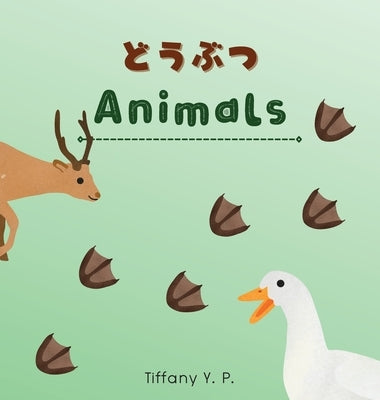 Animals - Doubutsu: Bilingual Children's Book in Japanese & English by Y. P., Tiffany