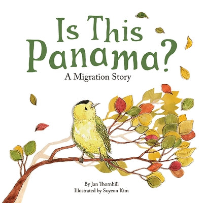 Is This Panama?: A Migration Story by Thornhill, Jan