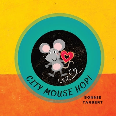 City Mouse Hop! by Tarbert, Bonnie