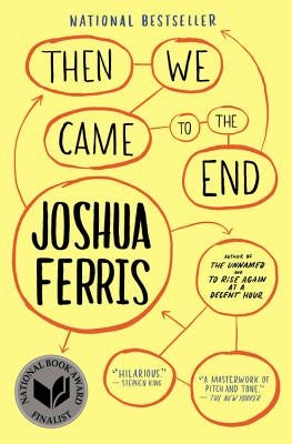 Then We Came to the End by Ferris, Joshua