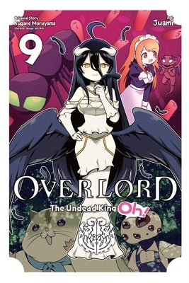 Overlord: The Undead King Oh!, Vol. 9 by Maruyama, Kugane