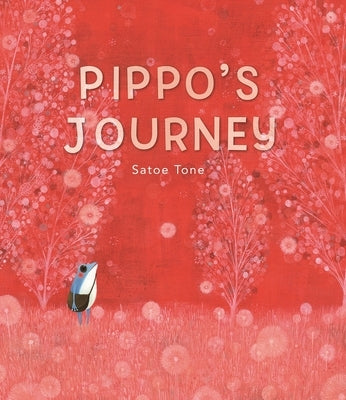 Pippo's Journey by Tone, Satoe