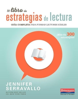 El Libro de Estrategias de Lectura: Guia Completa Para Formar Lectores Habiles by Serravallo, Jennifer