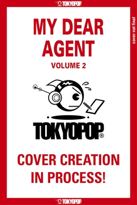 My Dear Agent, Volume 2: Volume 2 by Ebino Bisque