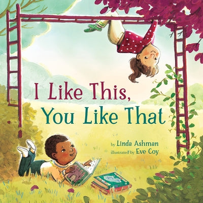 I Like This, You Like That by Ashman, Linda