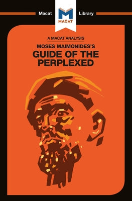 An Analysis of Moses Maimonides's Guide for the Perplexed by Scarlata, Mark