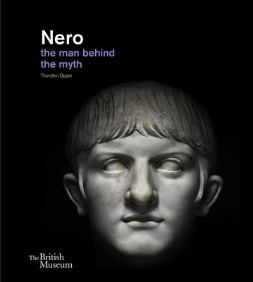 Nero: The Man Behind the Myth by Opper, Thorsten