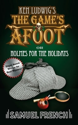 The Game's Afoot; Or Holmes for the Holidays (Ludwig) by Ludwig, Ken