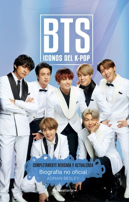Bts: Iconos del K-Pop / Icons of K-Pop: Biografia No Official / The Unofficial Biography by Besley, Adrian