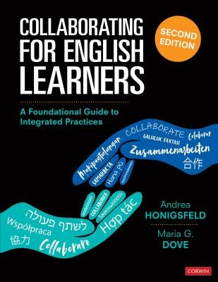 Collaborating for English Learners: A Foundational Guide to Integrated Practices by Honigsfeld, Andrea