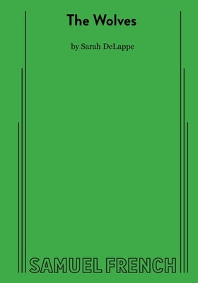 The Wolves by Delappe, Sarah