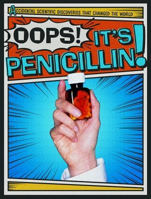 Oops! It's Penicillin! by Bard, Jonathan