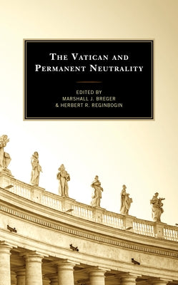 The Vatican and Permanent Neutrality by Breger, Marshall J.