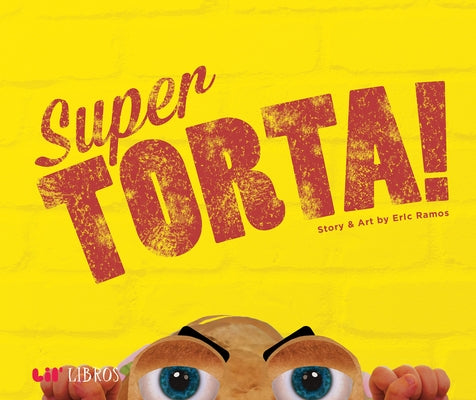 Super Torta! by Ramos, Eric