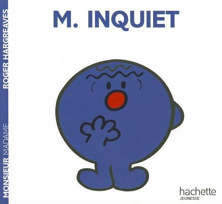 Monsieur Inquiet by Hargreaves, Roger