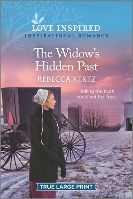 The Widow's Hidden Past: An Uplifting Inspirational Romance by Kertz, Rebecca