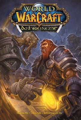 World of Warcraft: Ashbringer: Blizzard Legends by Neilson, Micky