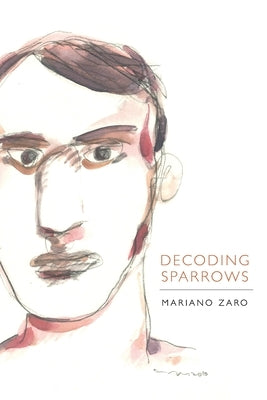 Decoding Sparrows by Zaro, Mariano