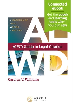 Alwd Guide to Legal Citation: [Connected Ebook] by Williams, Carolyn V.