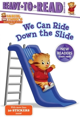 We Can Ride Down the Slide: Ready-To-Read Ready-To-Go! by Testa, Maggie