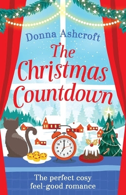 The Christmas Countdown: The perfect cosy feel good romance by Ashcroft, Donna