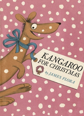 Kangaroo for Christmas by Flora, James
