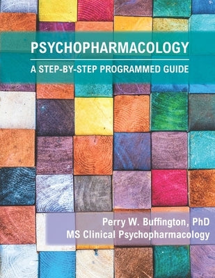 Psychopharmacology by Buffington, Perry W.
